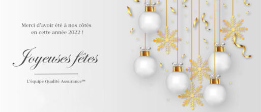 Qualité Assurance™ vous souhaite de joyeuses fêtes ! Qualité Assurance™ vous souhaite de joyeuses fêtes !